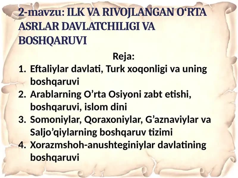 ILK VA RIVOJLANGANOʻRTAASRLAR DAVLATCHILIGI VA BOSHQARUVI
