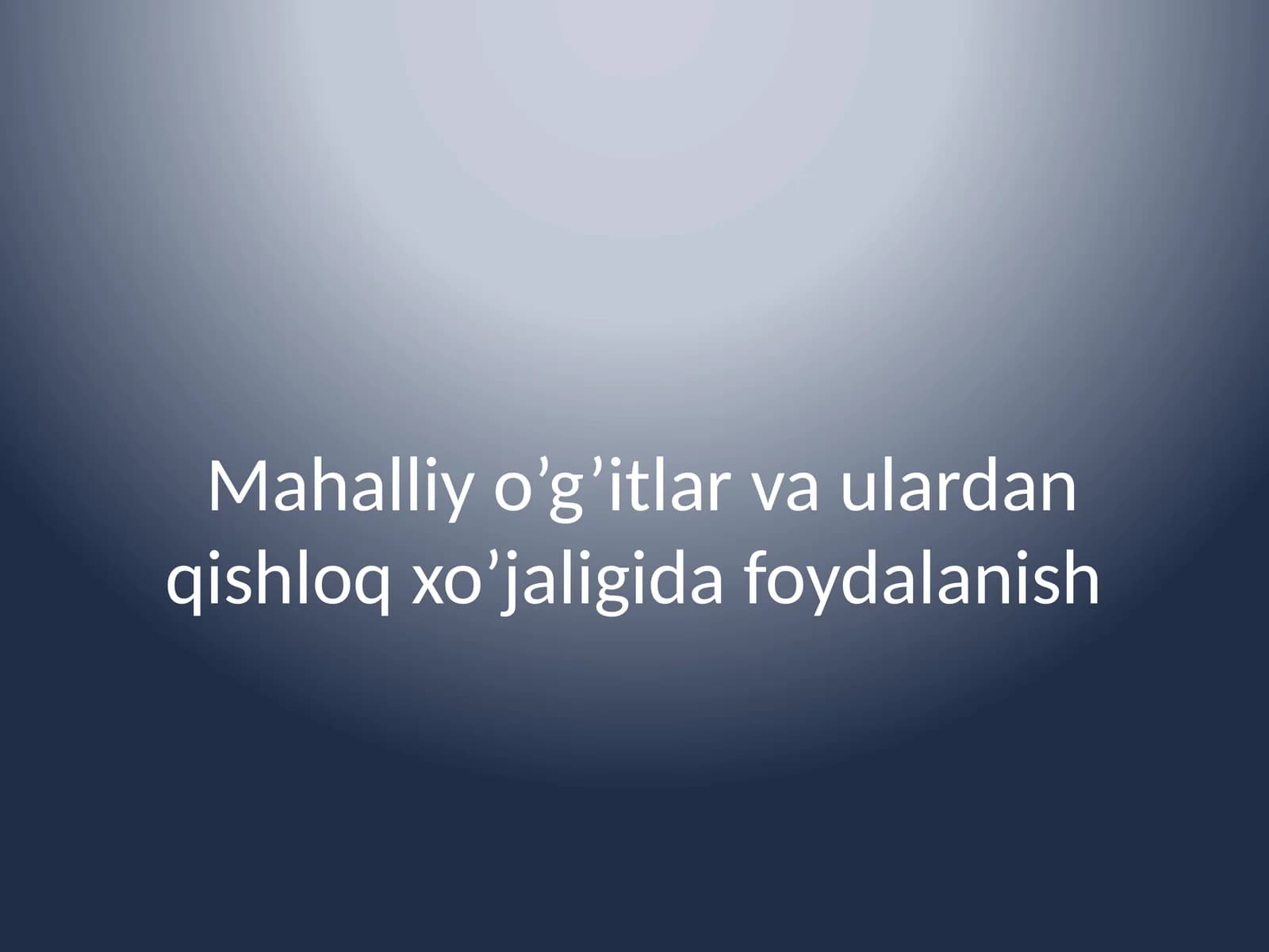 Mahalliy o’g’itlar va ulardan qishloq xo’jaligida foydalanish