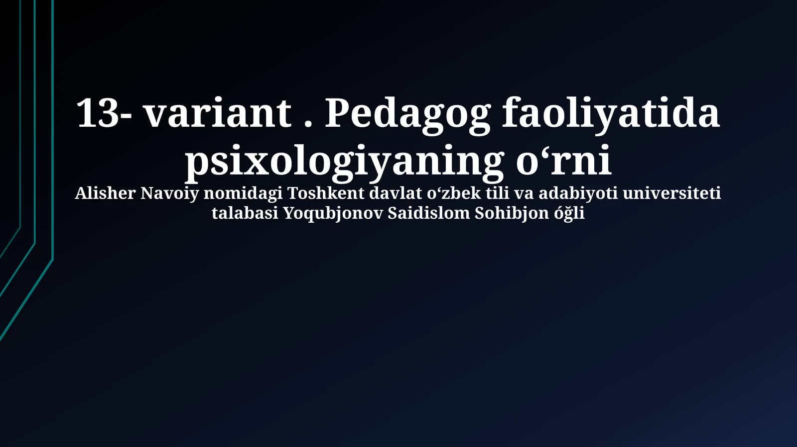 Pedagog faoliyatida psixologiyaning oʻrni