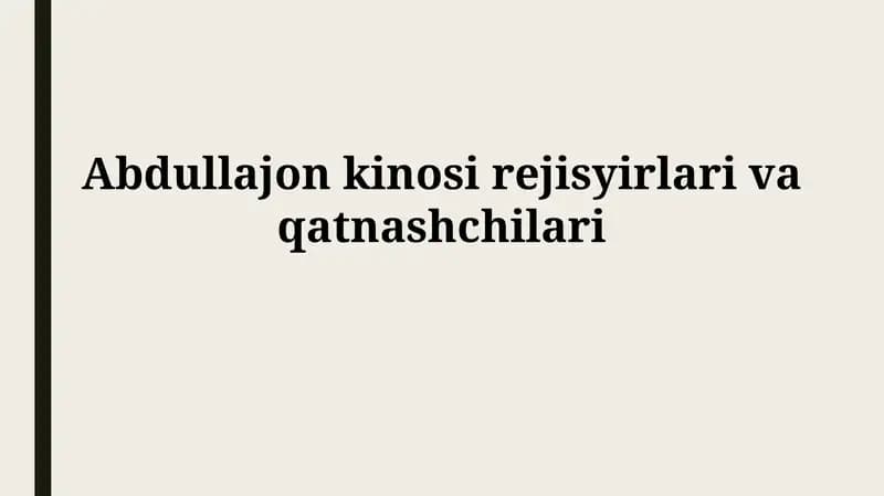 Abdullajon kinosi rejisyirlarivaqatnashchilari