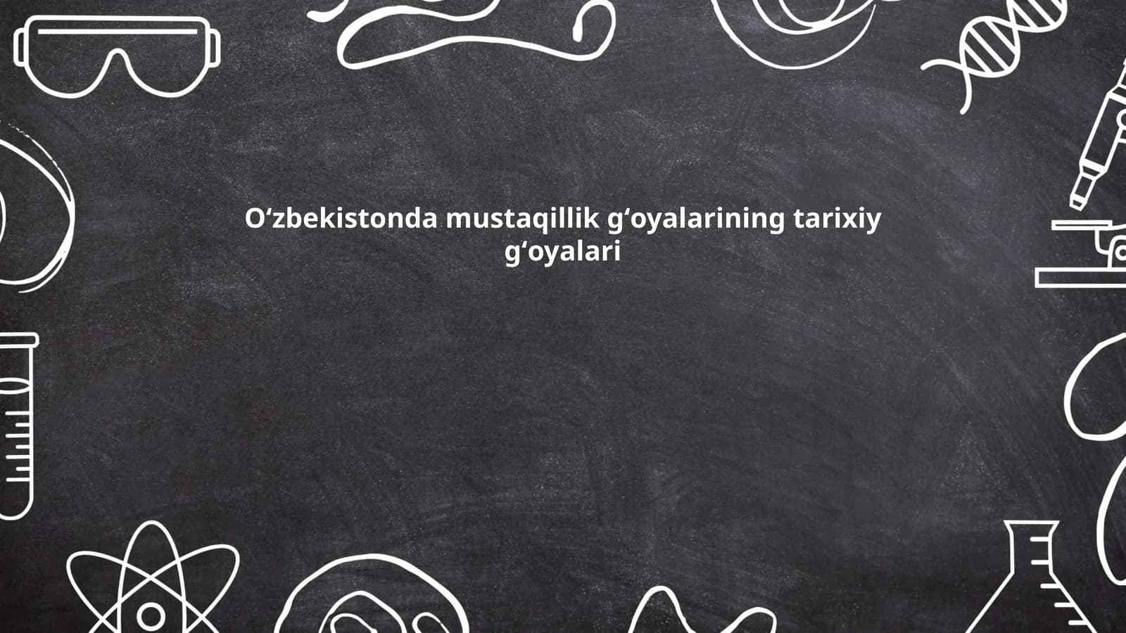 Oʻzbekistonda mustaqillik gʻoyalarining tarixiy gʻoyalari