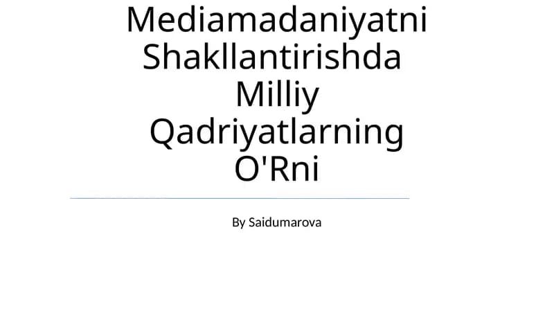 Mediamadaniyatni Shakllantirishda Milliy Qadriyatlarning O'Rni