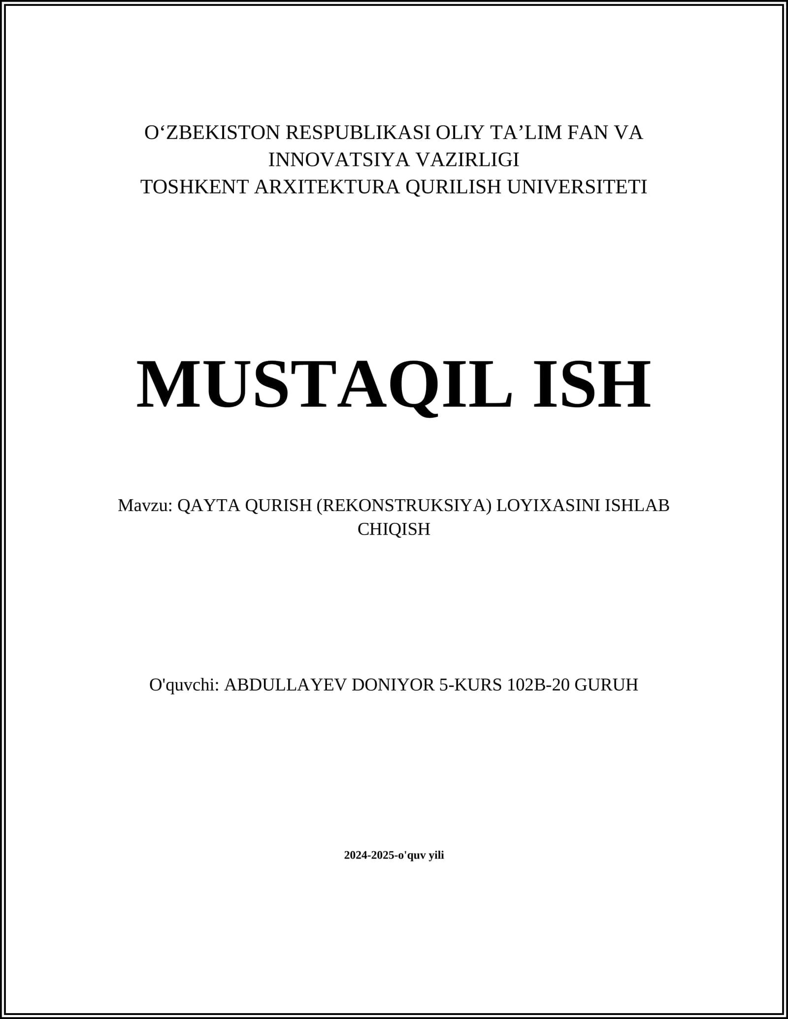 MUSTAQIL ISH Mavzu: QAYTA QURISH (REKONSTRUKSIYA) LOYIXASINI ISHLAB CHIQISH