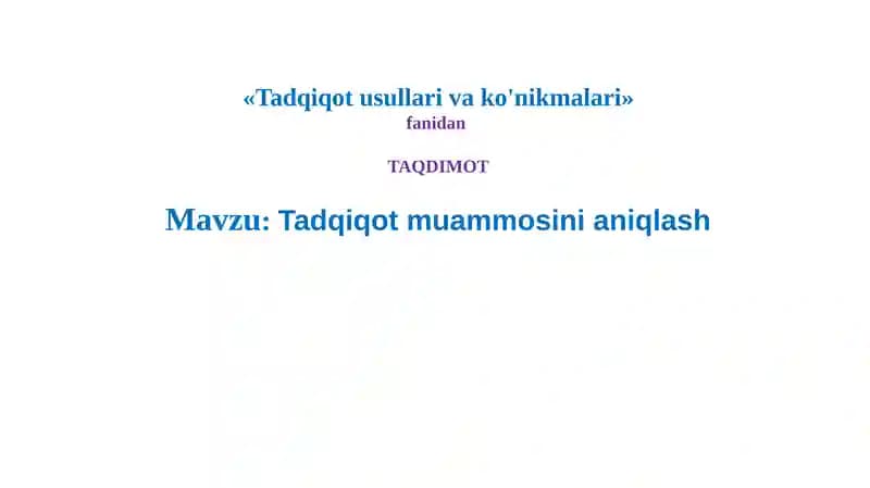 Tadqiqotusullar va ko'nikmalar