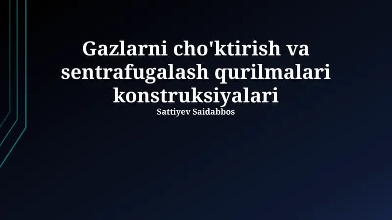 Gazlarni cho'ktirish va sentrafugalash qurilmalari konstruksiyalari