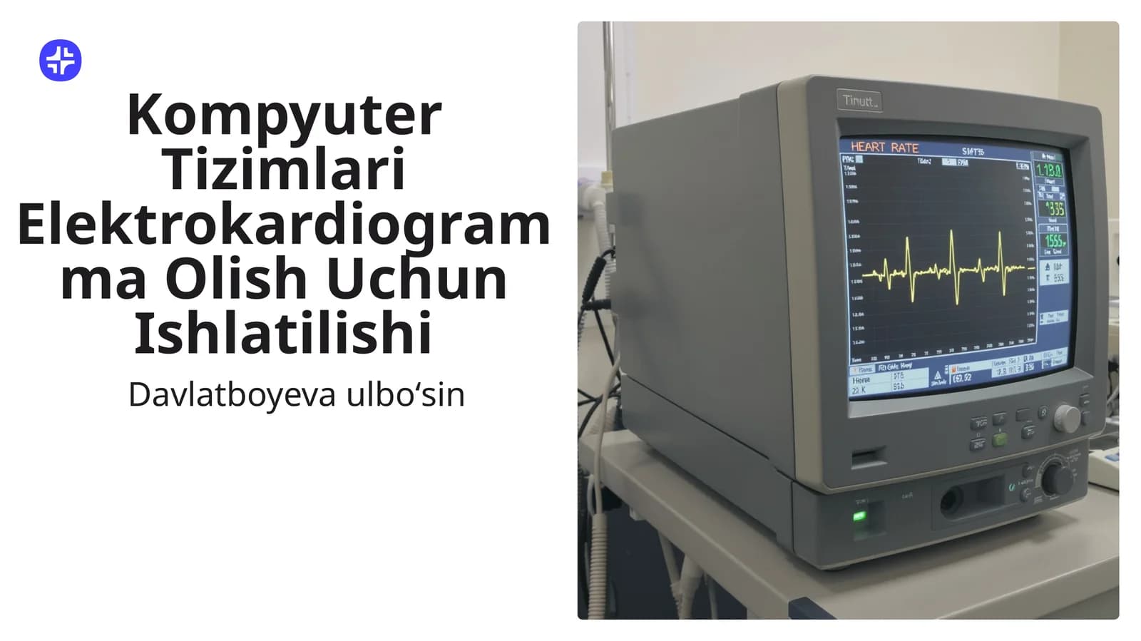 Kompyuter Tizimlari Elektrokardiogramma Olish Uchun Ishlatilishi