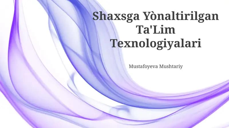 Shaxsga Yòtilgan Ta'lim Texnologiyalari