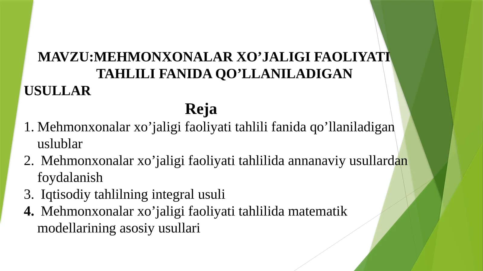MEHMONXONALAR XO’JALIGI FAOLIYATI TAHLILI FANIDA QO’LLANILADIGAN USULLAR
