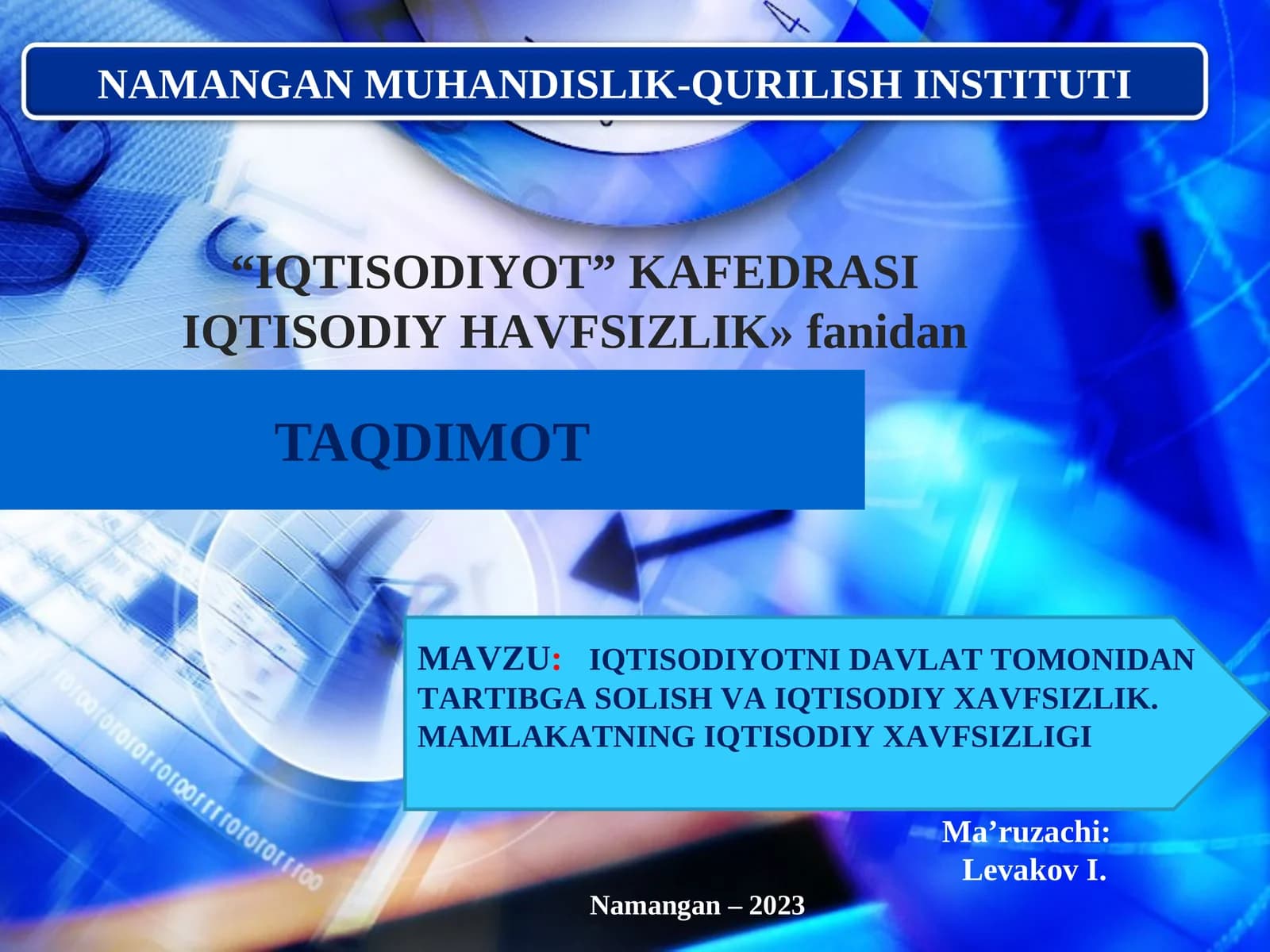 IQTISODIYOTNI DAVLAT TOMONIDAN TARTIBGA SOLISH VA IQTISODIY XAVFSIZLIK.MAMLAKATNING IQTISODIY XAVFSIZLIGI