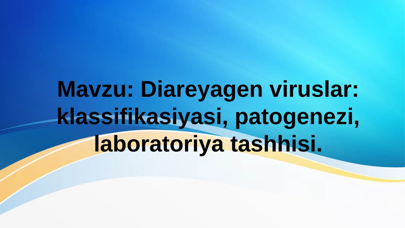 Diareyagen viruslar: klassifikasiyasi, patogenezi, laboratoriya tashhisi