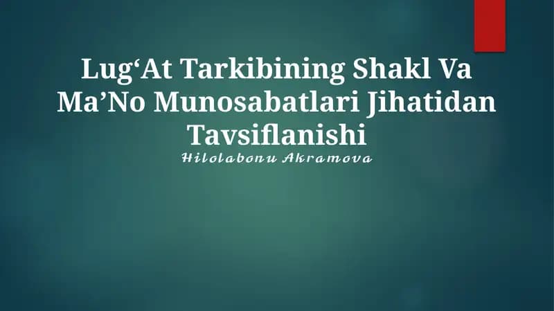 LugʻAt Tarkibining Shakl Va Maʼno Munosabatlari Jihatidan Tavsiflanishi