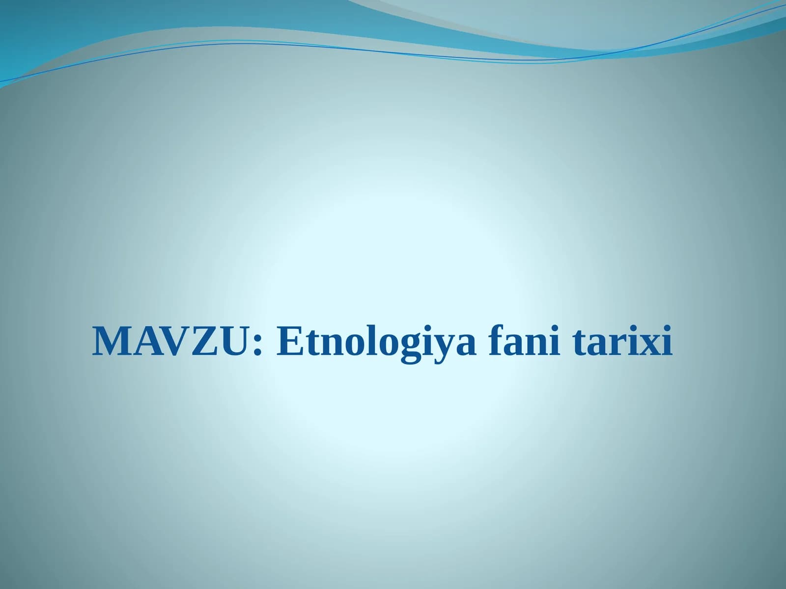 Etnologiya fani tarixi