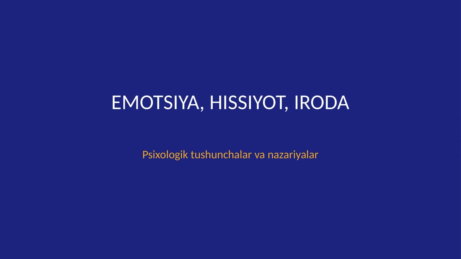 Emotsiya, hissiyot, iroda