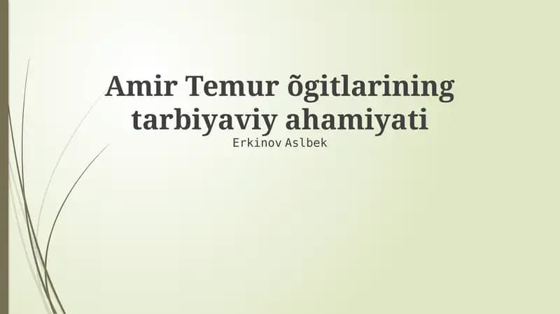 Amir Temur õgitlarining tarbiyaviy ahamiyati