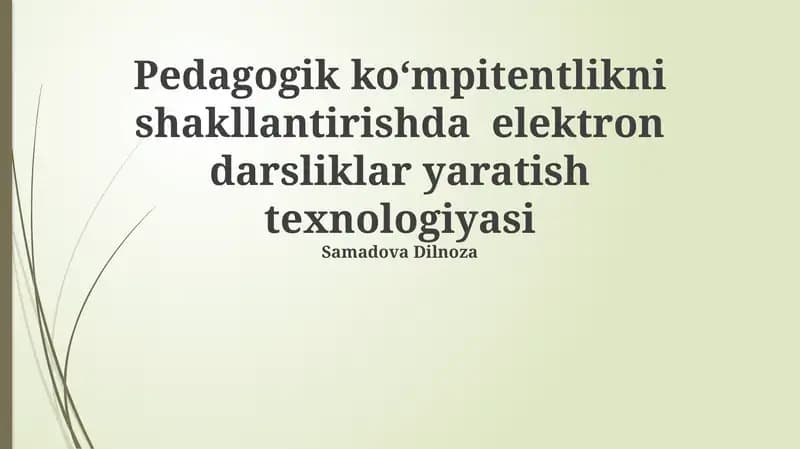 Pedagogik koʻmpitentlikni shakllantirishda elektron darsliklar yaratish texnologiyasi