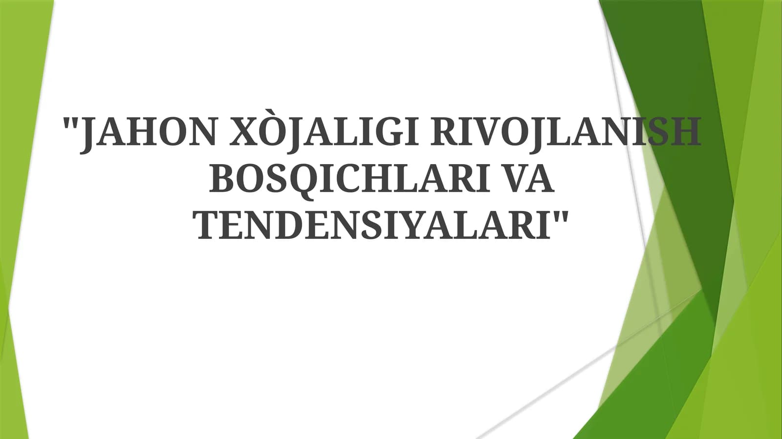 JAHON XÒJALIGI RIVOJLANISH BOSQICHLARI VA TENDENSIYALARI
