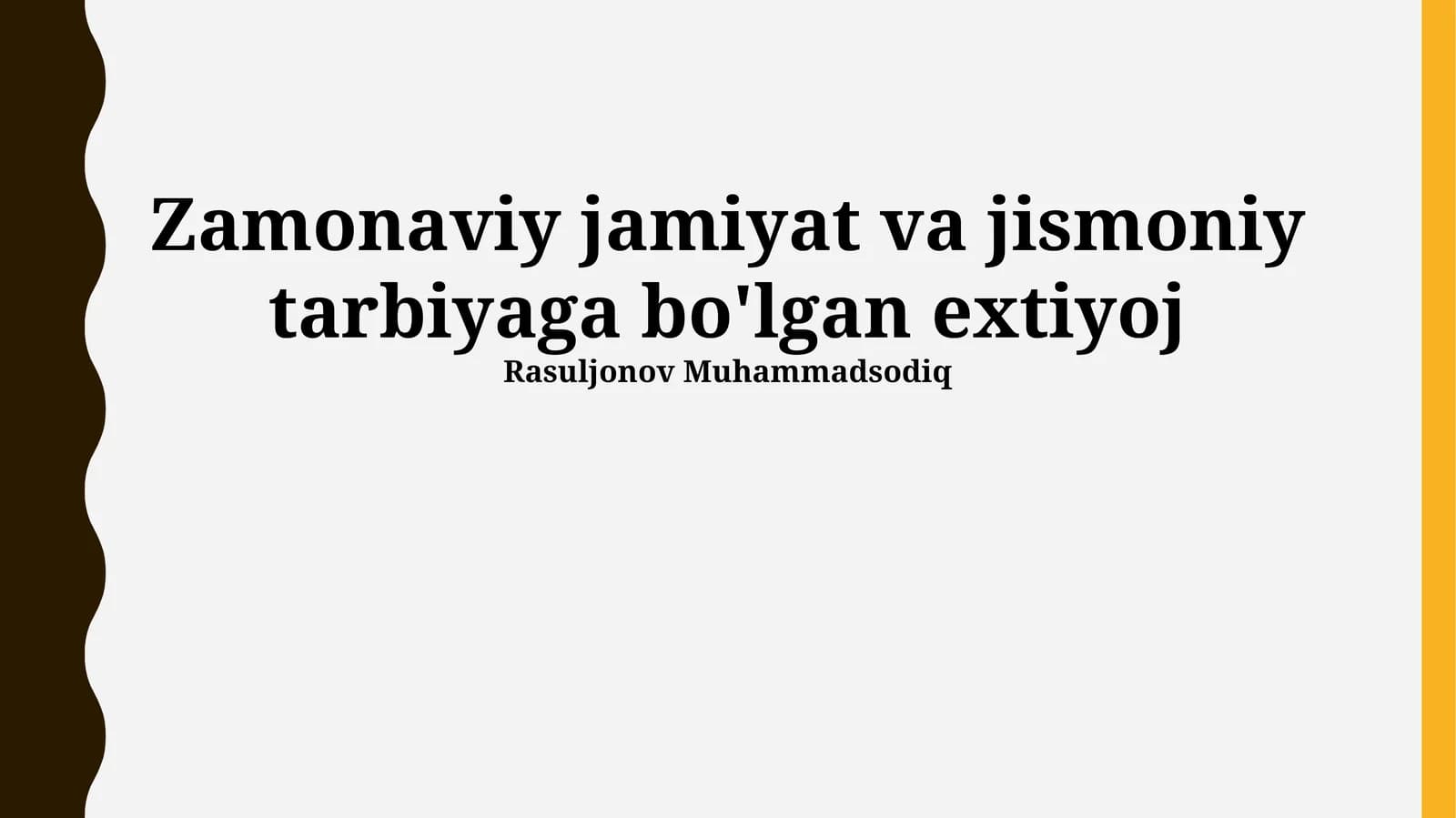 Zamonaviy jamiyat va jismoniy tarbiyaga bo'lgan extiyoj