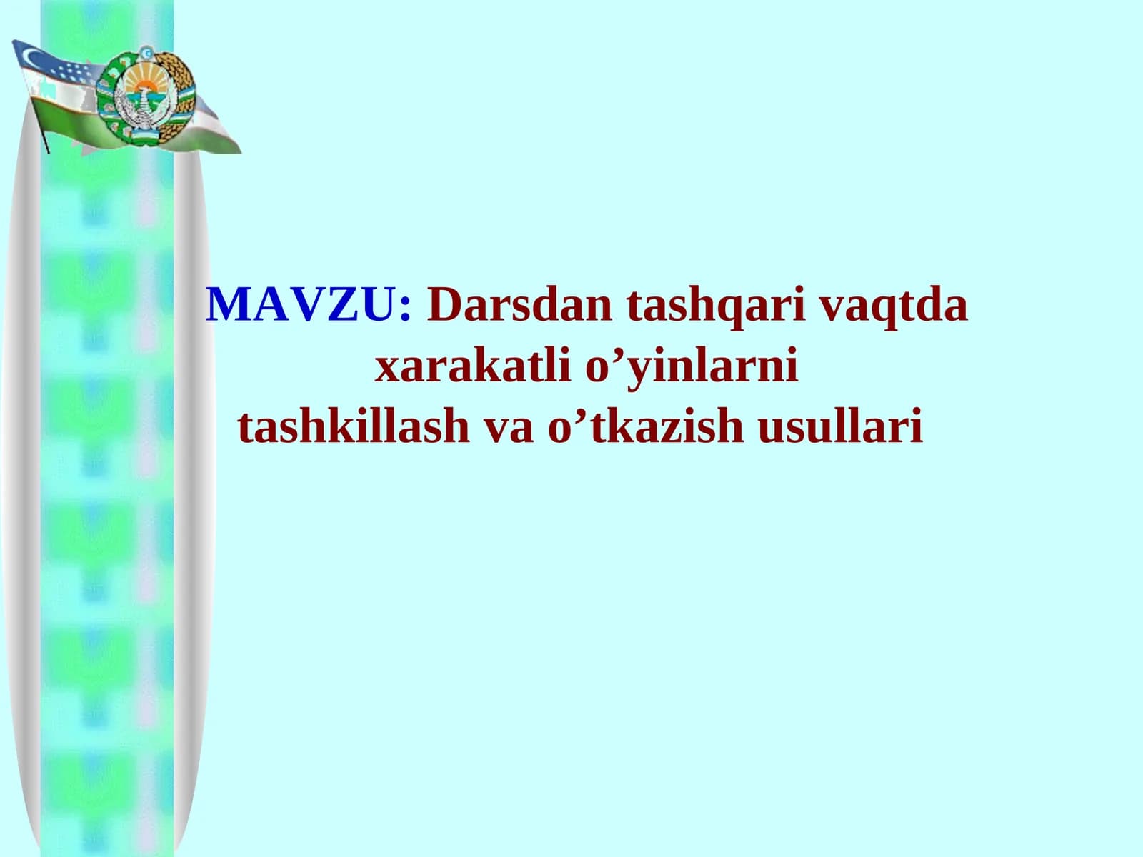 Darsdan tashqari vaqtda xarakatli o’yinlarni tashkillash va o’tkazish usullari