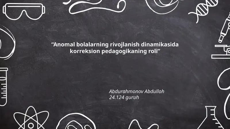 Anomal bolalarning rivojlanish dinamikasida korreksion pedagogikaning roli
