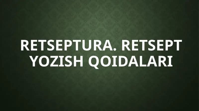 Retseptura.Retsept yozish qoidalari