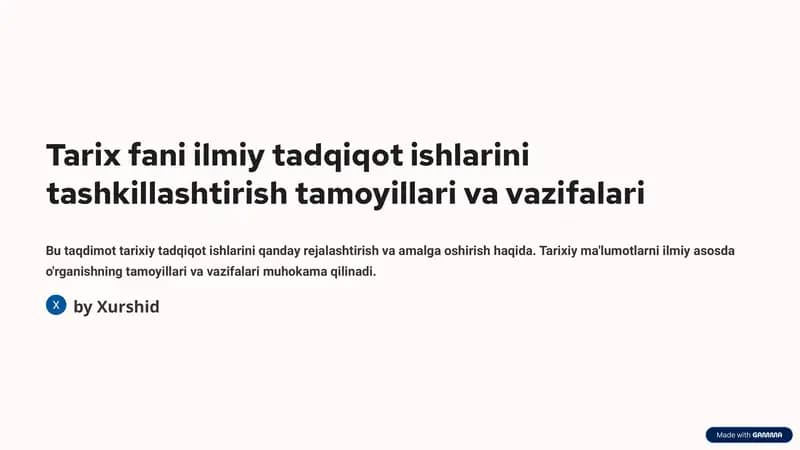 Tarix fani ilmiy tadqiqot ishlarini tashkillashtirish tamoyillari va vazifalari