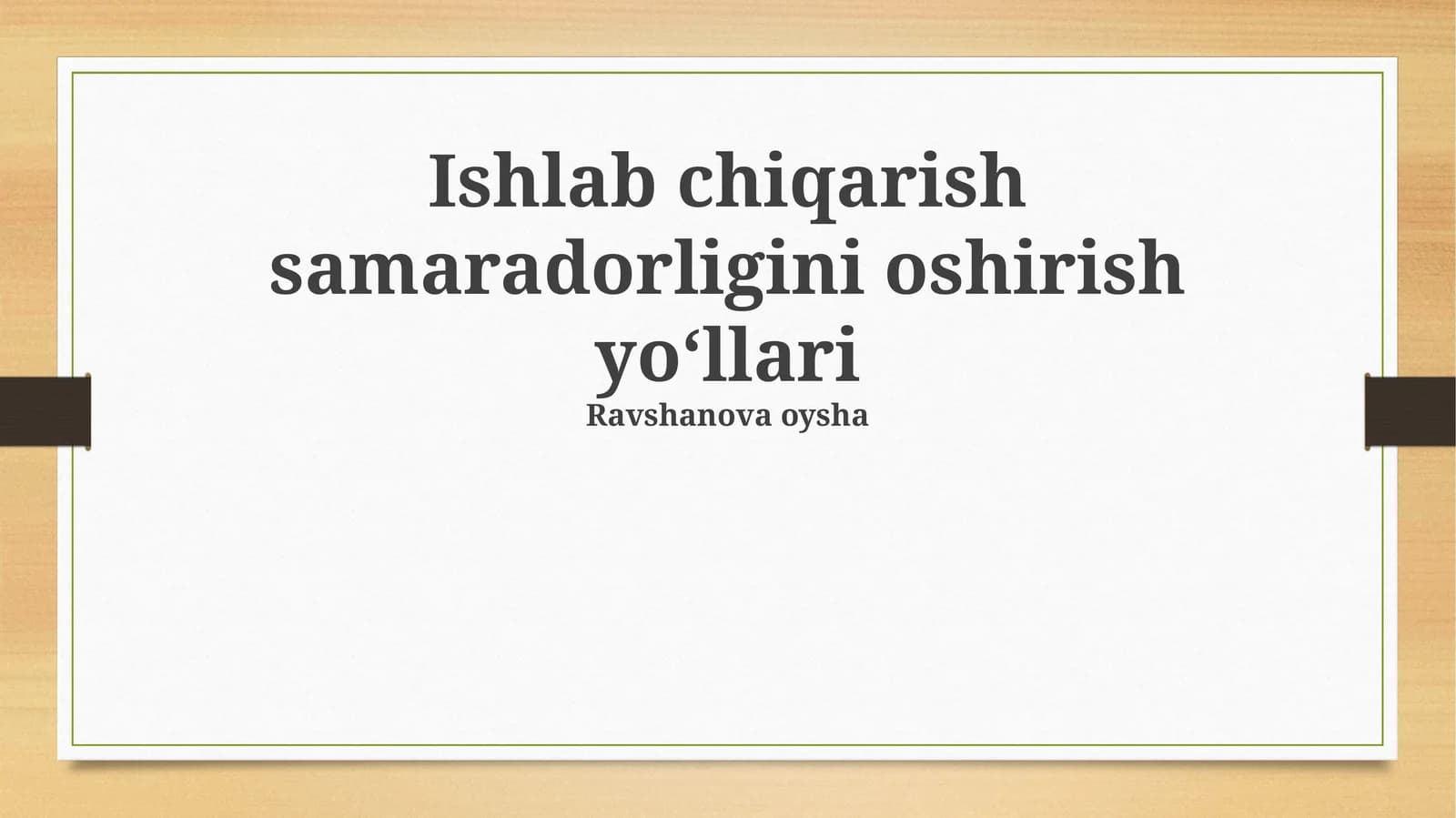 Ishlab chiqarish samaradorligini oshirish yo'llari