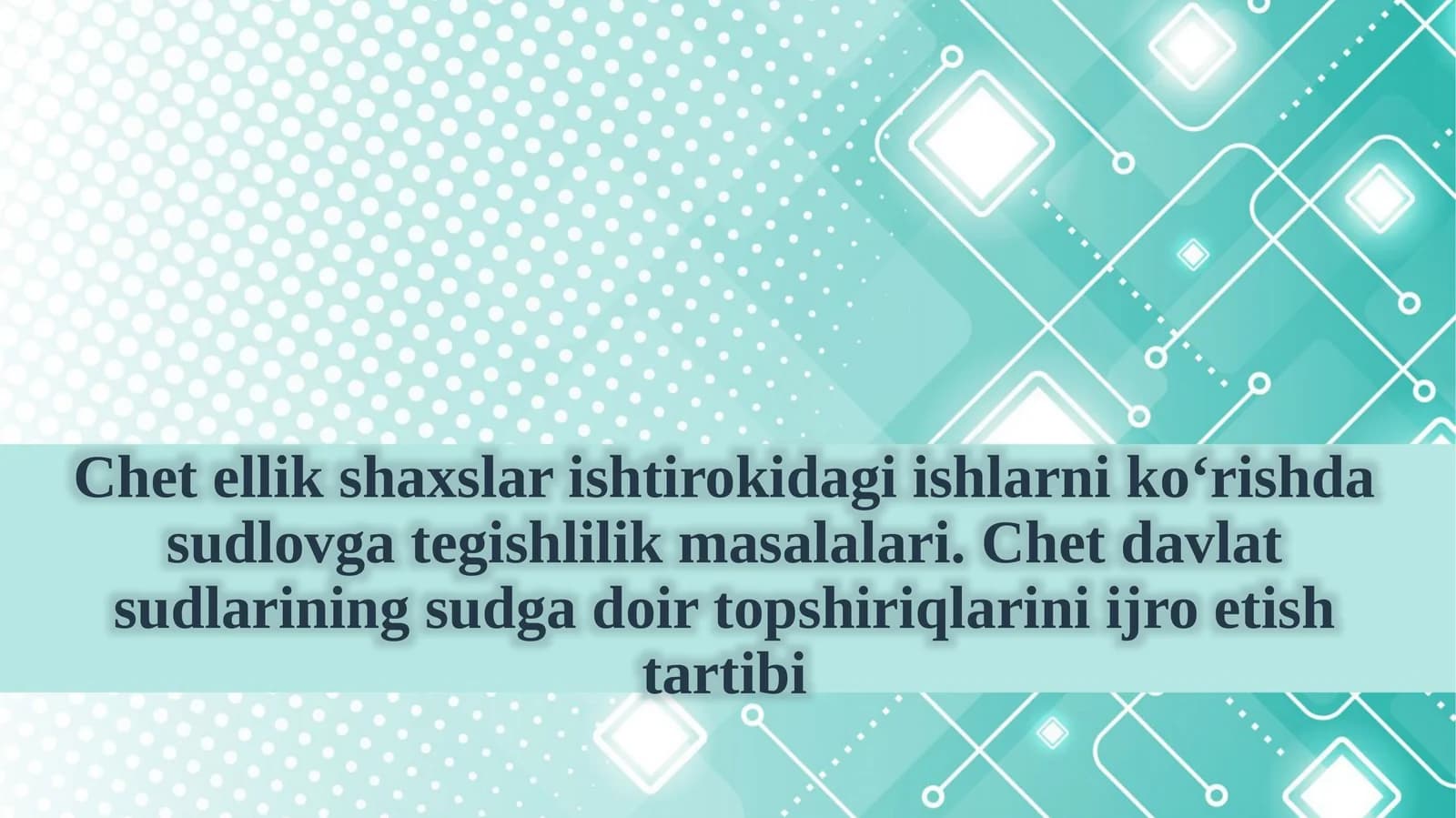 Chetellik shaxslari shtiroki dagi ishlarni ko‘rishda sudlovga tegishlik masalalari