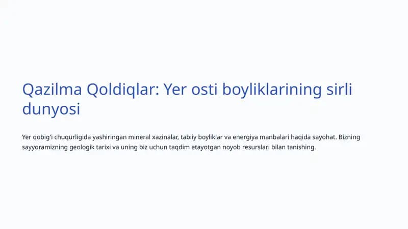 Qazilma Qoldiqlar: Yer osti boyliklarining sirli dunyosi