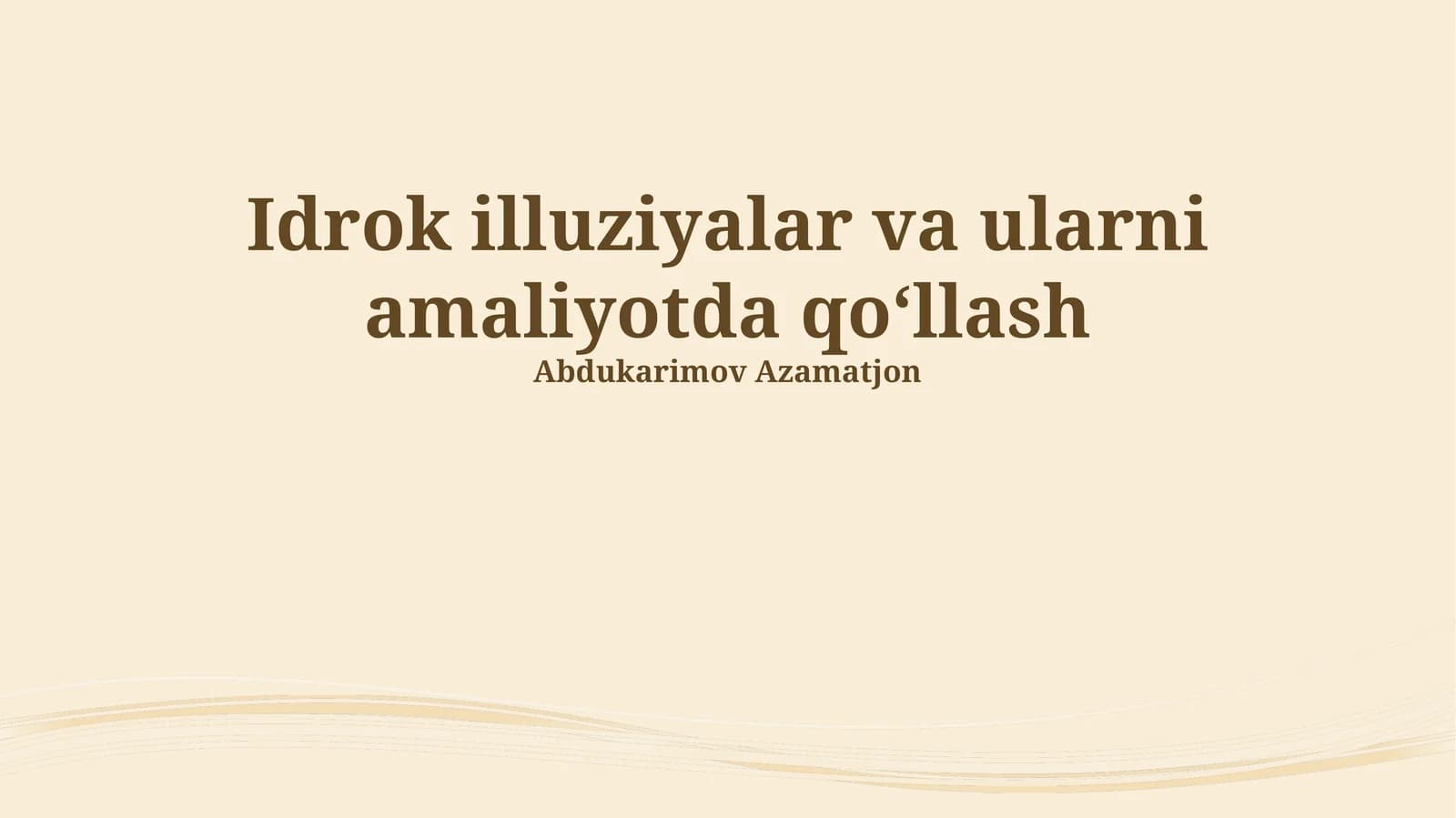Idrok illuziyalar va ularni amaliyotda qoʻllash