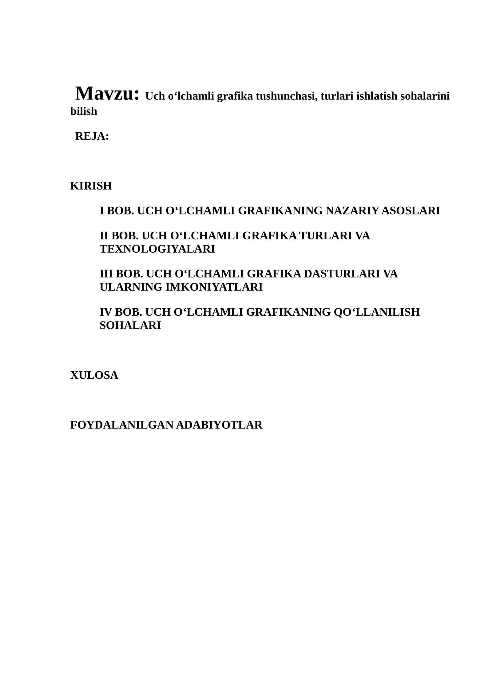 Uch o‘lchamli grafika tushunchasi, turlari ishlatish sohalarini bilish