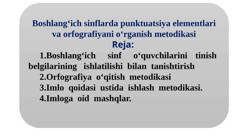 Boshlang‘ichsinflarda punktuatsiya elementlari va orfografiyani o‘rganish metodikasi