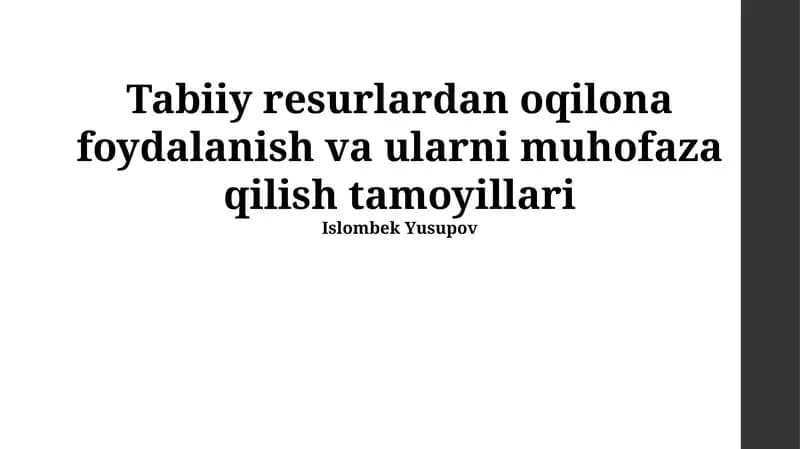 Tabiiy resurlardan oqilona foydalanish va ularni muhofaza qilish tamoyillari