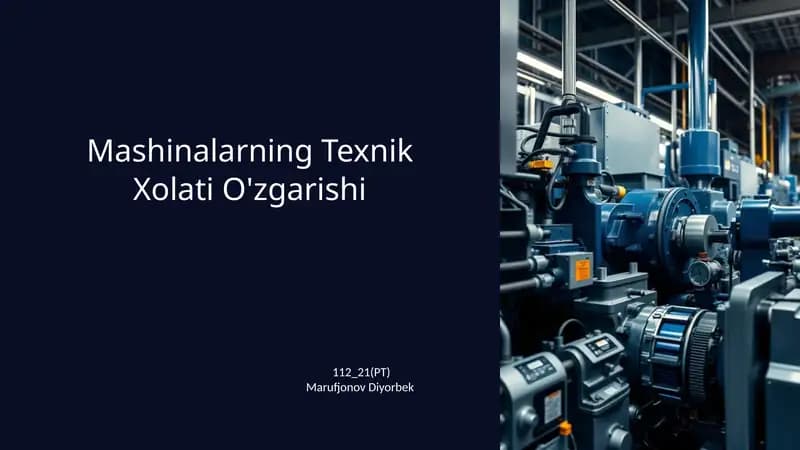 Mashinalarning Texnik Xolati O'zgarishi