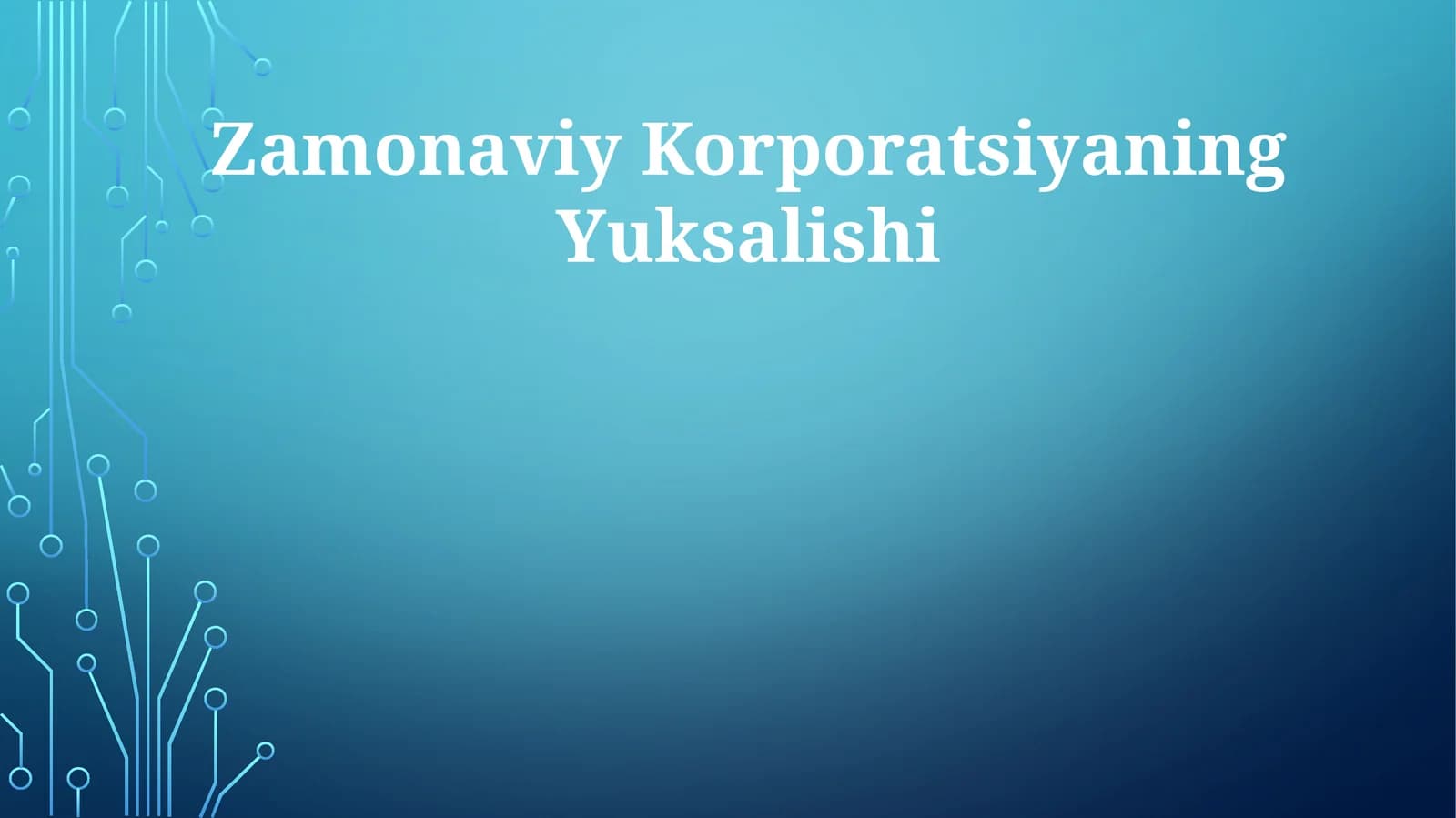 Zamonaviy Korporatsiyaning Yuksalishi