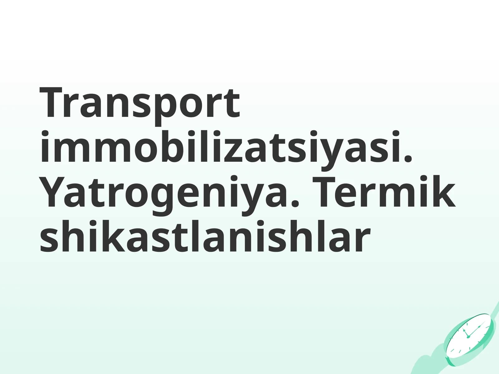 Transport immobilizatsiyasi. Yatrogeniya. Termik shikastlanishlar
