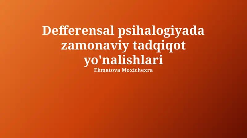 Differensial Psixologiyaning Zamonaviy Tadqiqot Yo'nalishlari