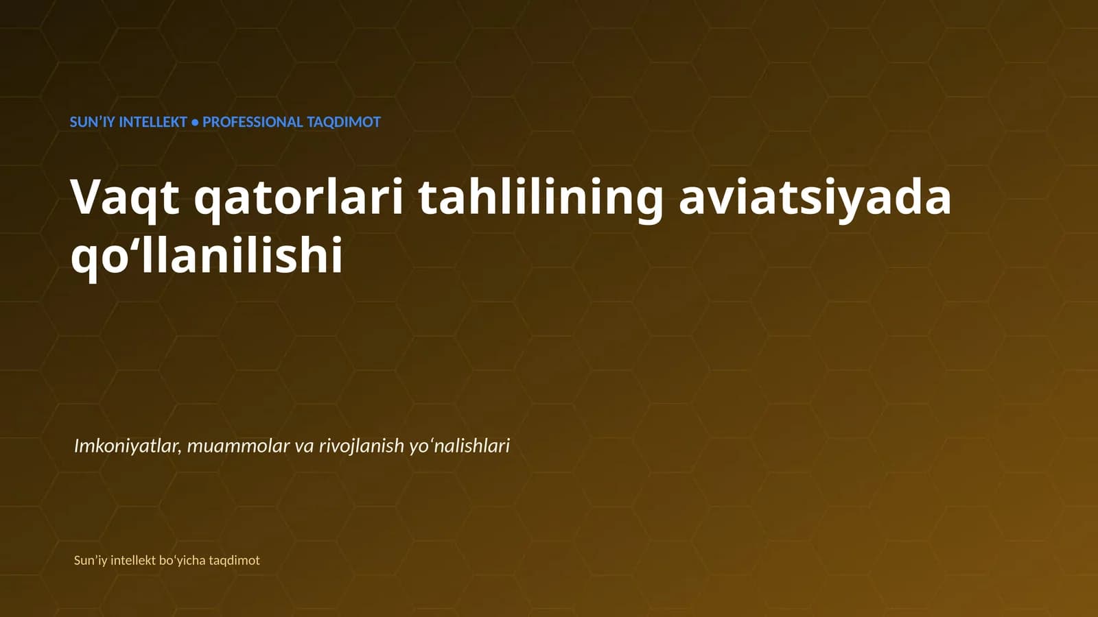 SUNʼIY INTELLEKT • PROFESSIONAL TAQDIMOT
