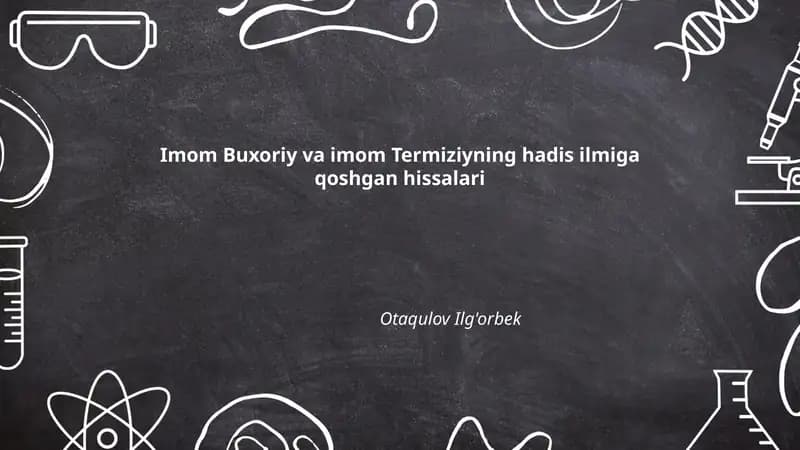 Imom Buxoriy va imom Termiziyning hadis ilmiga qoshgan hissalari