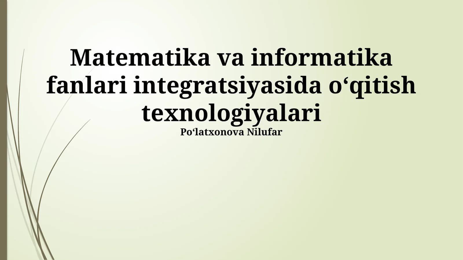 Matematika va informatika fanlari integratsiyasida o‘qitish texnologiyalari