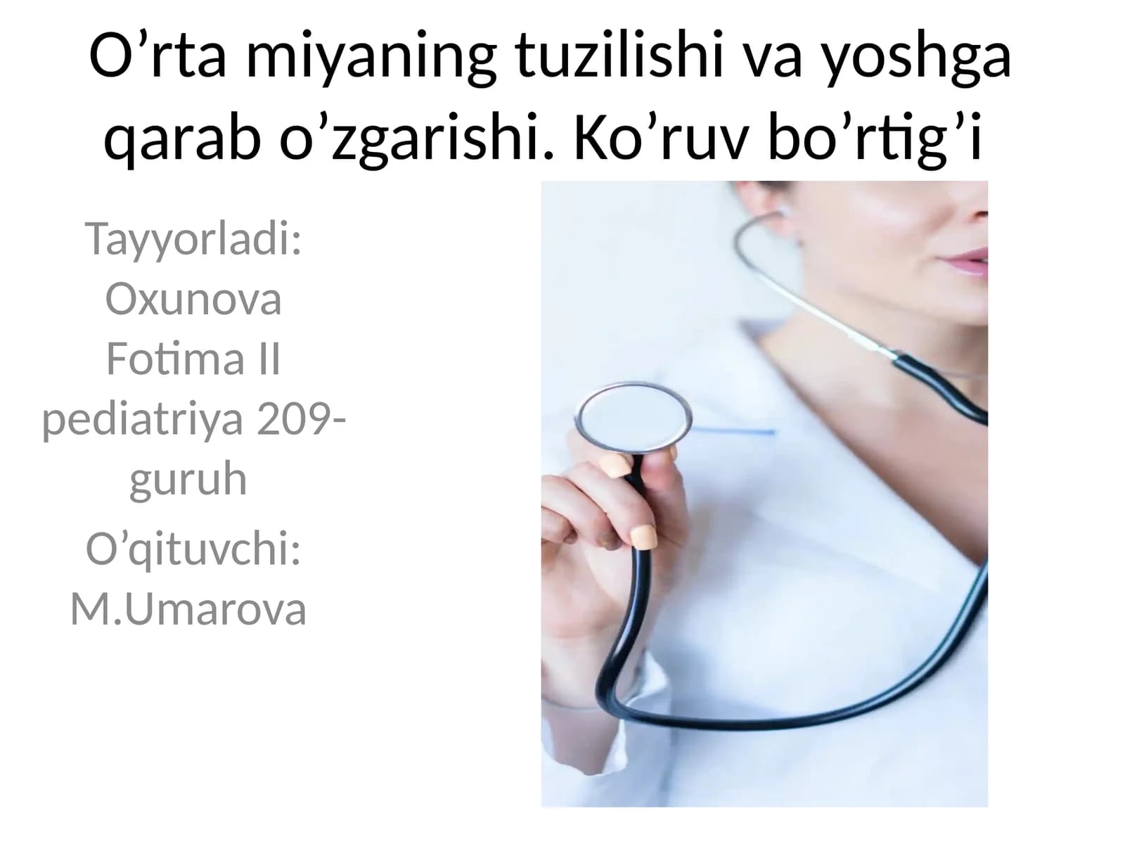 Tayyorladi: Oxunova Fotima II pediatriya 209-guruh
