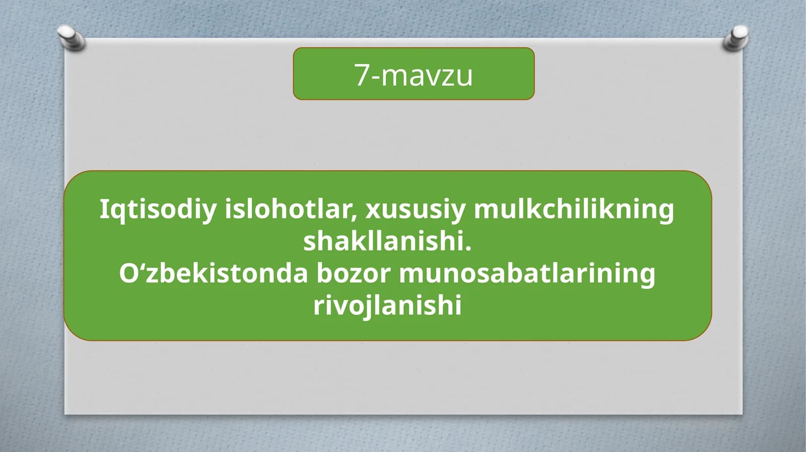 Iqtisodiy islohotlar, xususiy mulkchilikning shakllanishi. O‘zbekistonda bozor munosabatlarining rivojlanishi