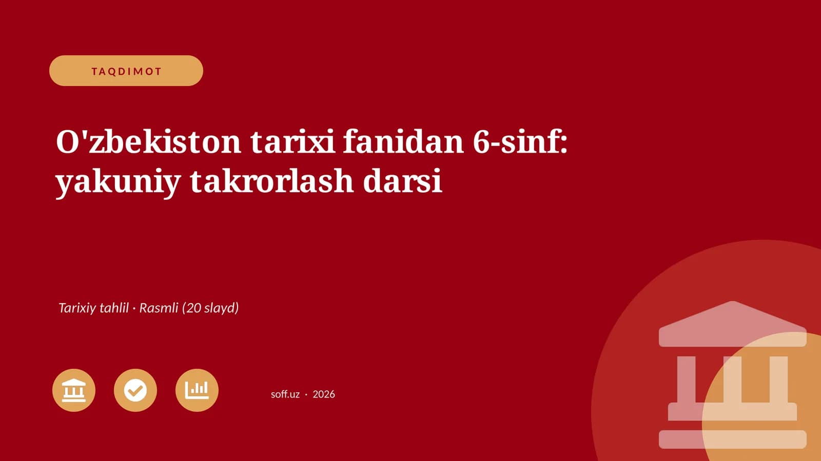 O'zbekiston tarixi fanidan 6-sinf: yakuniy takrorlash darsi