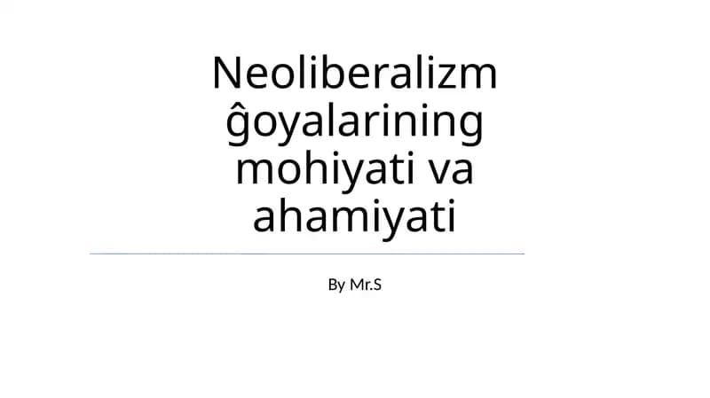 Neoliberalizm ĝoyalarining mohiyati va ahamiyati