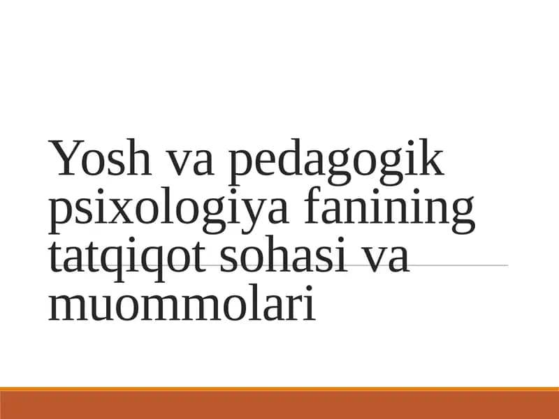 Rivojlanish psixologiyasi fanining tatqiqot sohasi va muommolari