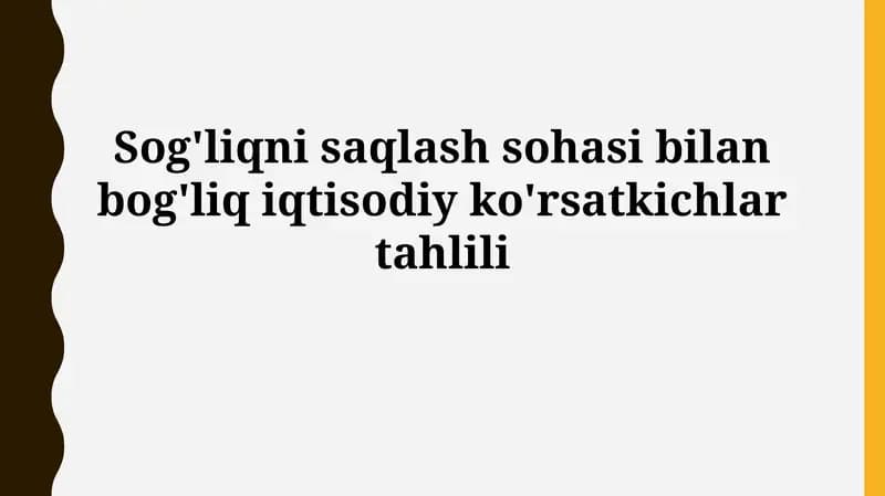 Sog'liqni saqlash sohasi bilan bog'liq iqtisodiy ko'rsatkichlar tahlili
