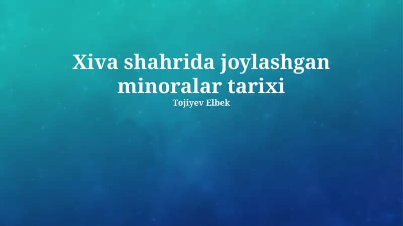 Xiva Minoralar tarixi