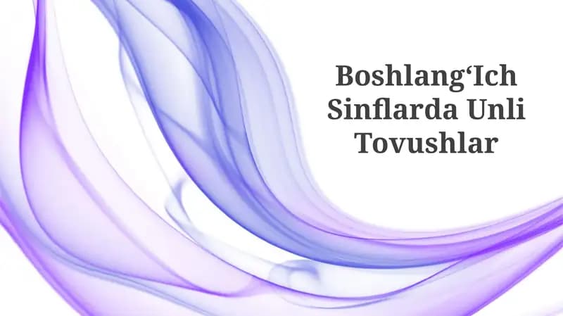 BoshlangʻIch Sinflarda Unli Tovushlar