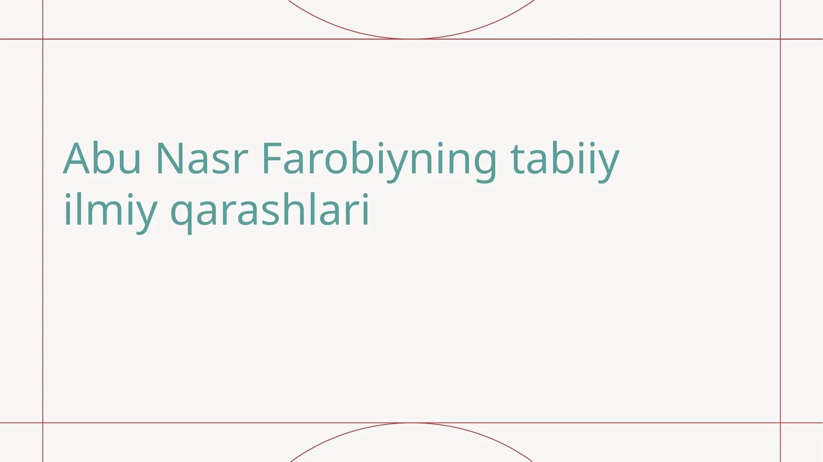 Abu Nasr Farobiyning tabiiy ilmiy qarashlari