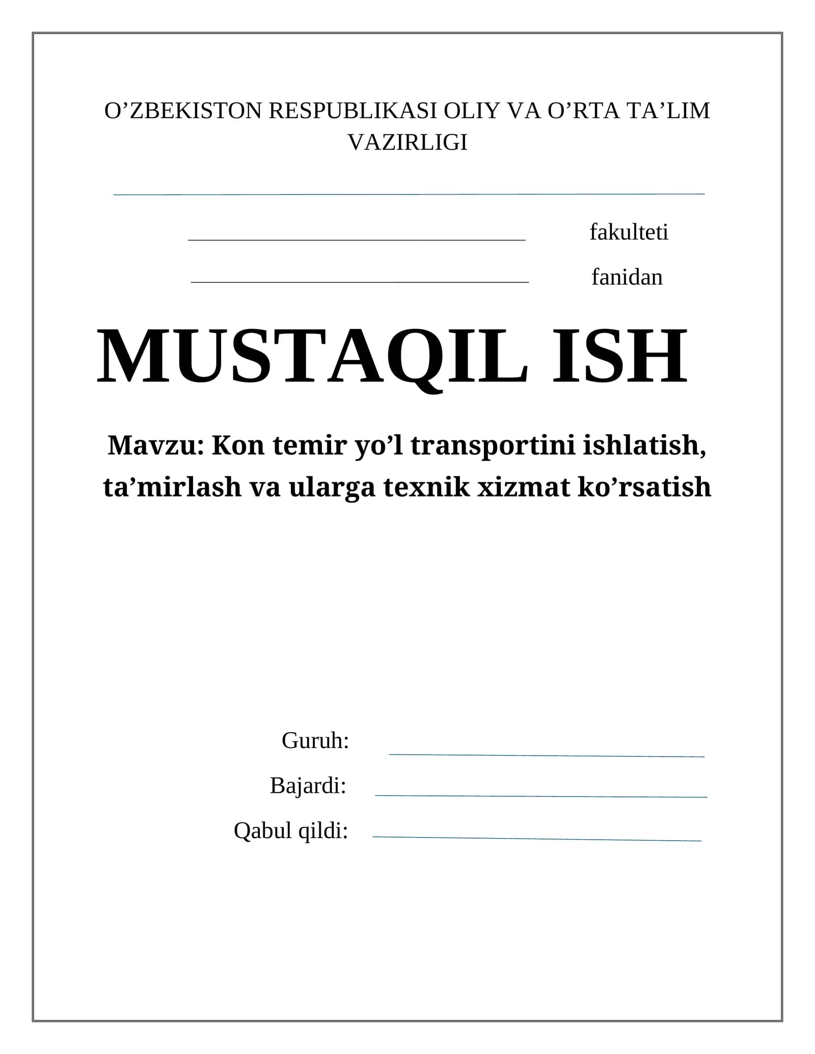 MUSTAQIL ISH kon temir yo' transportini ishlatish tamirlash va  ularga texnik xizmat ko'rsatish