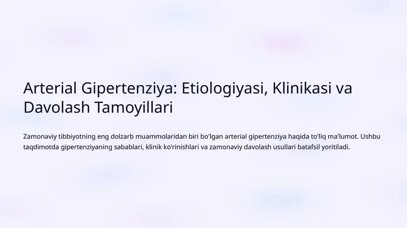 Arterial Gipertenziya: Etiologiyasi, Klinikasi va Davolash Tamoyillari